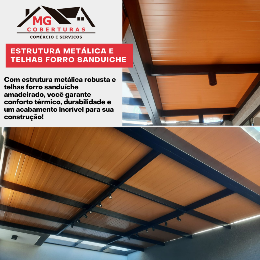 Estrutura metálica e telhas forro sanduiche amadeirado. Resistência, beleza e modernidade para sua obra!