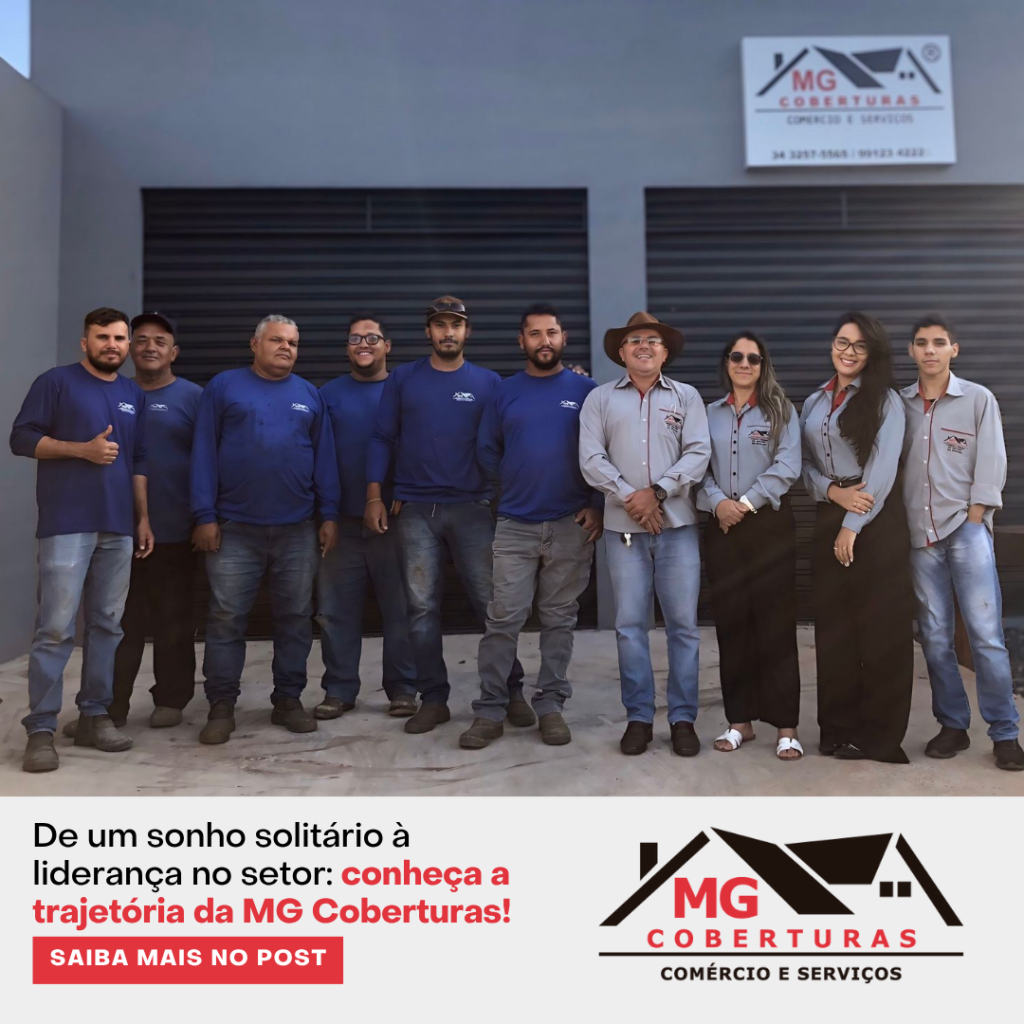 Nossa História De um sonho solitário à liderança no setor: conheça a trajetória da MG Coberturas.