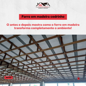 Forro em madeira cedrinho. O antes e depois mostra como o forro em madeira transforma completamente o ambiente. Cada detalhe faz diferença