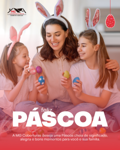 Feliz Páscoa A MG Coberturas deseja uma Páscoa cheia de significado, alegria e bons momentos para você e sua família.